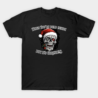 When You're dead inside, but it's Christmas Santa hat T-Shirt